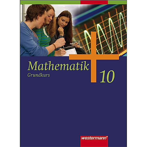 Mathematik - Allgemeine Ausgabe 2006 für die Sekundarstufe I, Jochen Herling, Andreas Koepsell, Karl-Heinz Kuhlmann, Uwe Scheele, Wilhelm Wilke