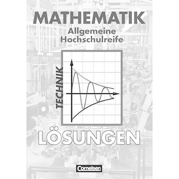 Mathematik - Allgemeine Hochschulreife: Technik, Markus Schröder, Christoph Fredebeul