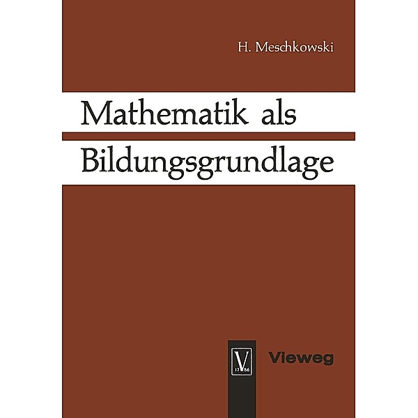 Mathematik als Bildungsgrundlage, Herbert Meschkowski
