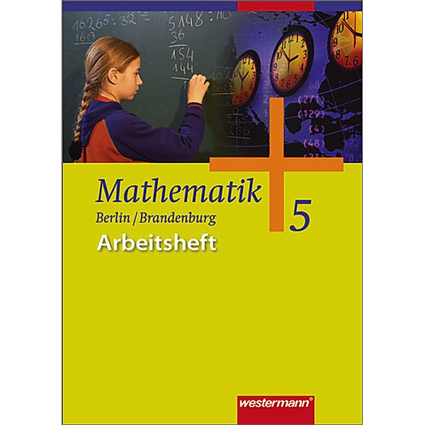 Mathematik - Ausgabe 2004 für das 5. und 6. Schuljahr in Berlin und Brandenburg