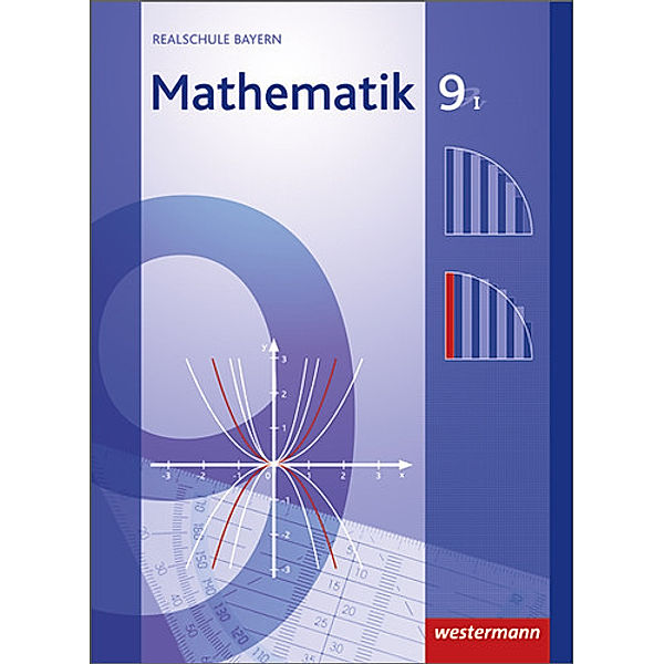 Mathematik - Ausgabe 2009 für Realschulen in Bayern