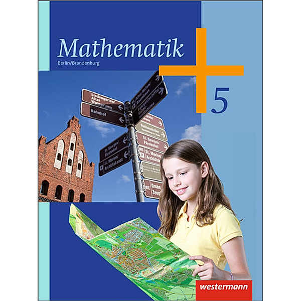 Mathematik - Ausgabe 2013 für das 5. und 6. Schuljahr in Berlin und Brandenburg, Bernd Liebau, Uwe Scheele, Wilhelm Wilke