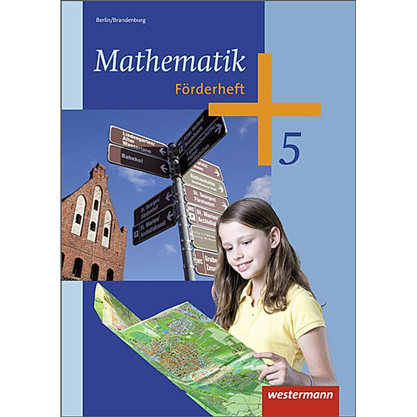 Mathematik - Ausgabe 2013 für das 5. und 6. Schuljahr in Berlin und Brandenburg, Bernd Liebau, Uwe Scheele, Wilhelm Wilke