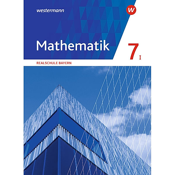 Mathematik - Ausgabe 2016 für Realschulen in Bayern