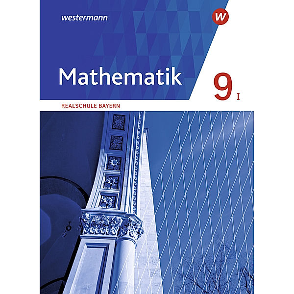 Mathematik - Ausgabe 2016 für Realschulen in Bayern