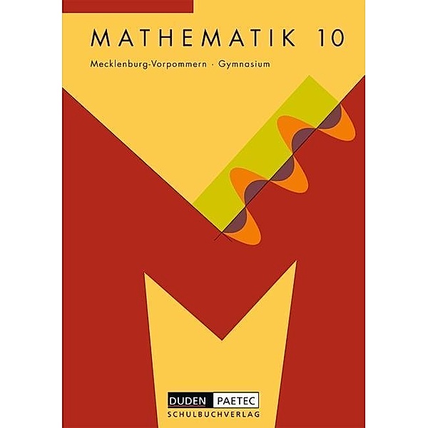Mathematik, Ausgabe Mecklenburg-Vorpommern, Neubearbeitung: Lehrbuch, Klasse 10, Gymnasium