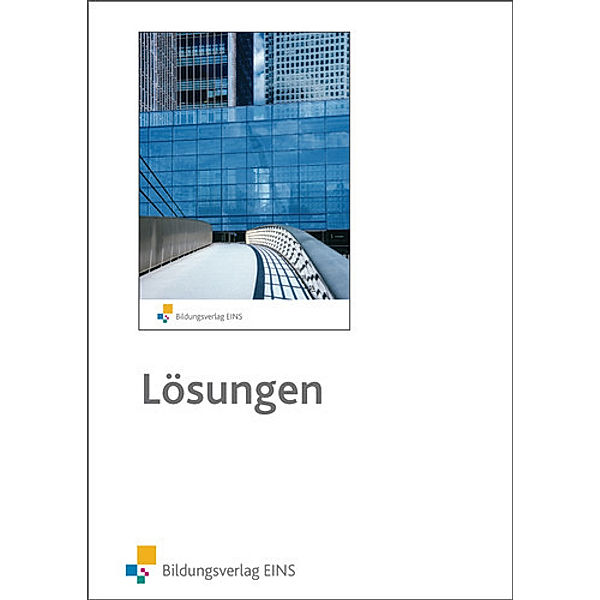 Mathematik Berufliche Gymnasien NRW: Jahrgangsstufe 13, Lösungen, Claus-Günter Frank, Lothar Gebhard