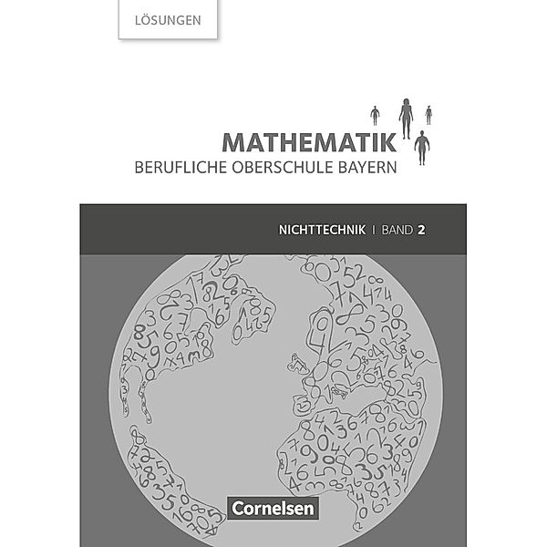 Mathematik - Berufliche Oberschule Bayern / Mathematik - Berufliche Oberschule Bayern - Nichttechnik - Band 2 (FOS/BOS 12), Daniel Körner, Volker Altrichter, Mikhail Ioffe, Stefan Konstandin, Georg Ott, Peter Meier