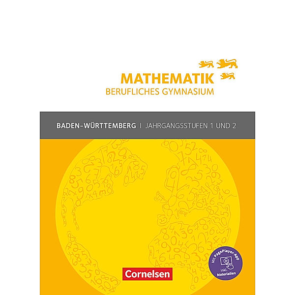 Mathematik - Berufliches Gymnasium - Baden-Württemberg - Jahrgangsstufen 1/2, Gabriele Kosaca, Otto Feszler, Rolf Schöwe, Frédérique Chauffer, Heidrun Roschmann, Jost Knapp, Markus Strobel, Michael Knobloch, Rüdiger Hölzel, Elke Preckel, Peter Meier, Volker Klotz, Sebastian Schönthaler