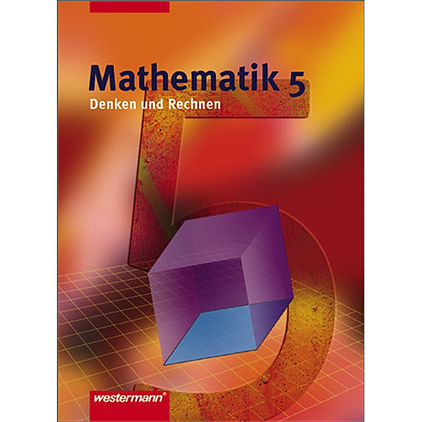 Mathematik - Denken und Rechnen / Mathematik - Denken und Rechnen / Mathematik Denken und Rechnen Ausgabe 2005 für Hauptschulen in Nordrhein-Westfalen