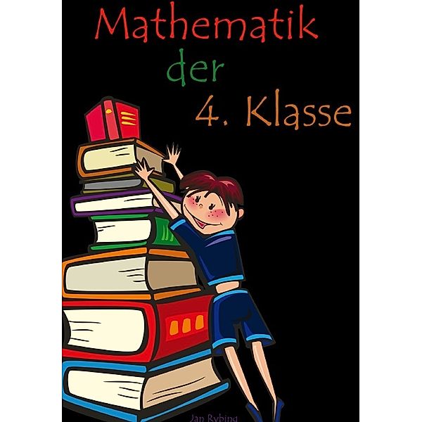 Mathematik der 4. Klasse, Jan Rybing