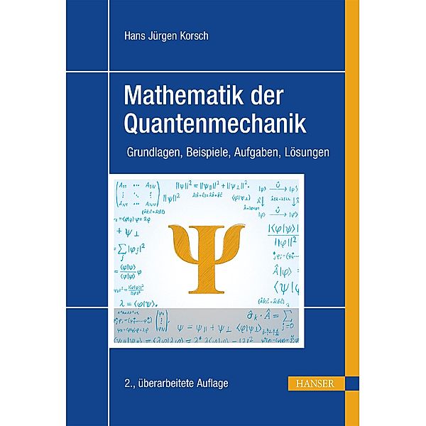 Mathematik der Quantenmechanik, Hans Jürgen Korsch