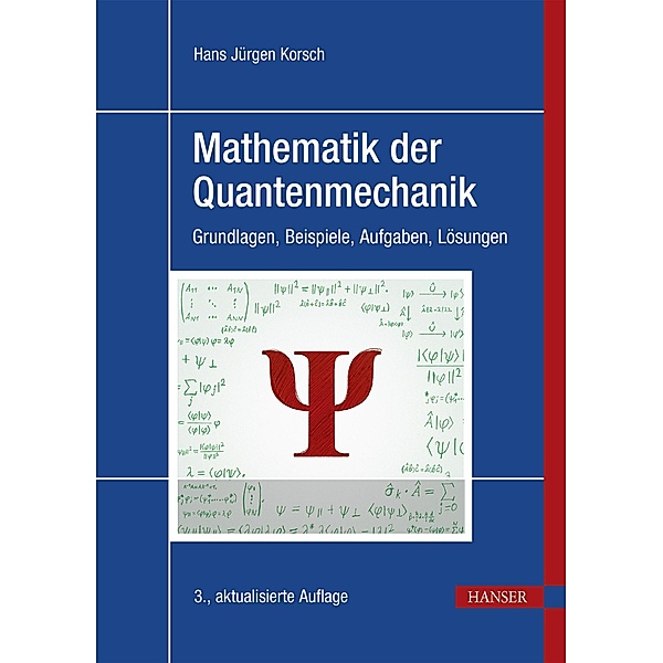 Mathematik der Quantenmechanik, Hans Jürgen Korsch