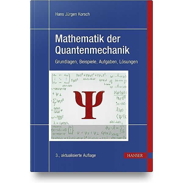 Mathematik der Quantenmechanik, Hans Jürgen Korsch