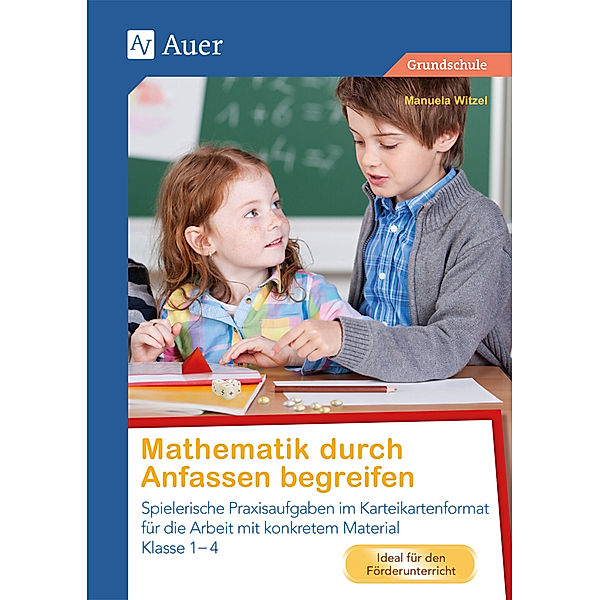 Mathematik durch Anfassen begreifen, Manuela Witzel