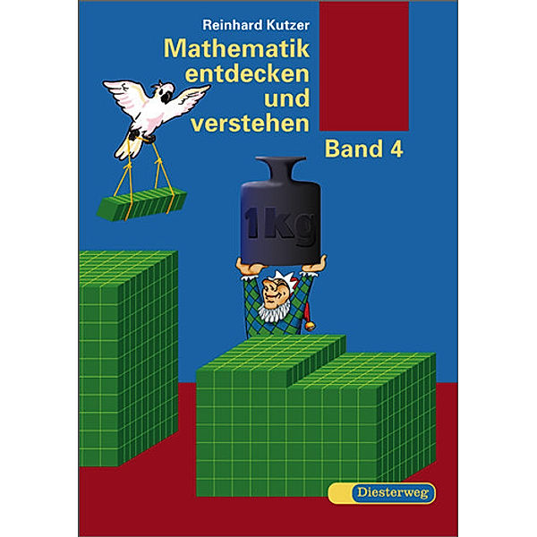 Mathematik entdecken und verstehen, Neubearbeitung: Bd.4 Schülerbuch, Reinhard Kutzer