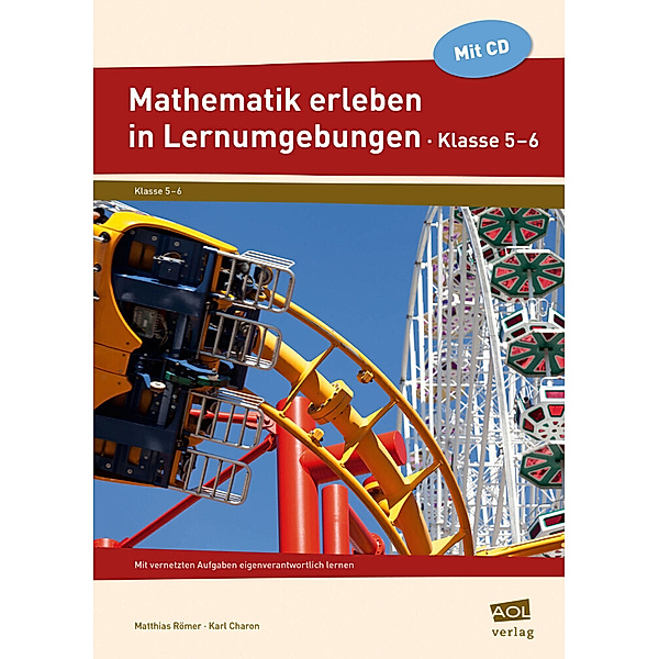 Mathematik erleben in Lernumgebungen / Mathematik erleben in Lernumgebungen - Klasse 5/6, m. 1 CD-ROM, Matthias Römer, Karl Charon