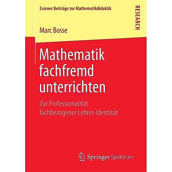 Mathematik fachfremd unterrichten / Essener Beiträge zur Mathematikdidaktik, Marc Bosse