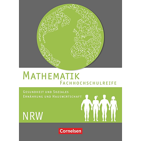 Mathematik - Fachhochschulreife - Gesundheit und Soziales, Ernährung und Hauswirtschaft - Nordrhein-Westfalen 2016, Susanne Viebrock, Hildegard Michael