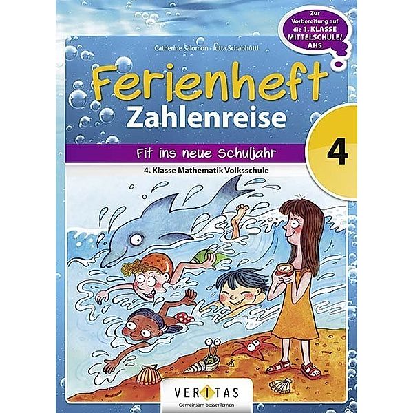 Mathematik Ferienhefte - Volksschule - 4. Klasse, Catherine Salomon, Jutta Schabhüttl