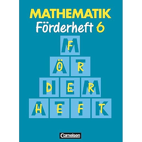 Mathematik Förderschule - Förderhefte - Band 6, Marita Sommer, Heribert Gathen, Gertrud Gonsior, Rolf Kirsch