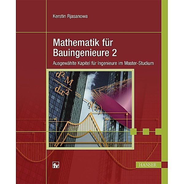 Mathematik für Bauingenieure 2, Kerstin Rjasanowa