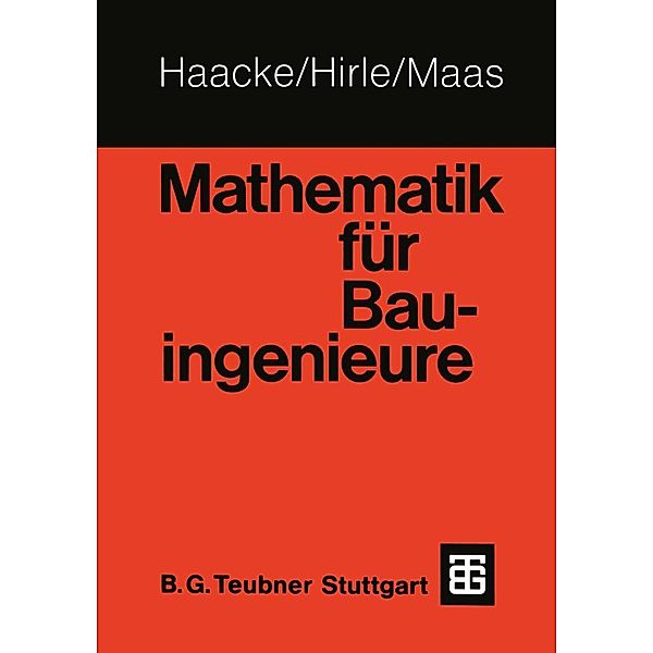 Mathematik für Bauingenieure, Manfred Hirle, Otto Maas, Wolfhart Haacke