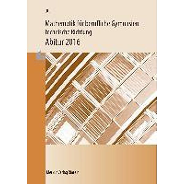 Mathematik für berufliche Gymnasien - Abitur 2020 - Ausgabe Baden-Württemberg, Roland Ott, Stefan Rosner