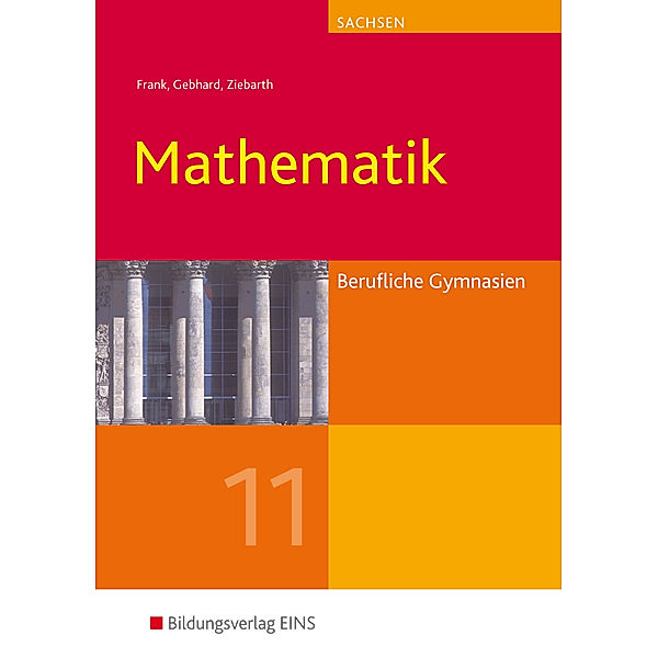 Mathematik für Berufliche Gymnasien in Sachsen, Claus-Günter Frank, Lothar Gebhard, Harald Ziebarth