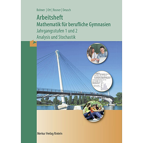 Mathematik für berufliche Gymnasien - Jahrgangsstufen 1+2, Kurt Bohner, Roland Ott, Ronald Deusch, Stefan Rosner