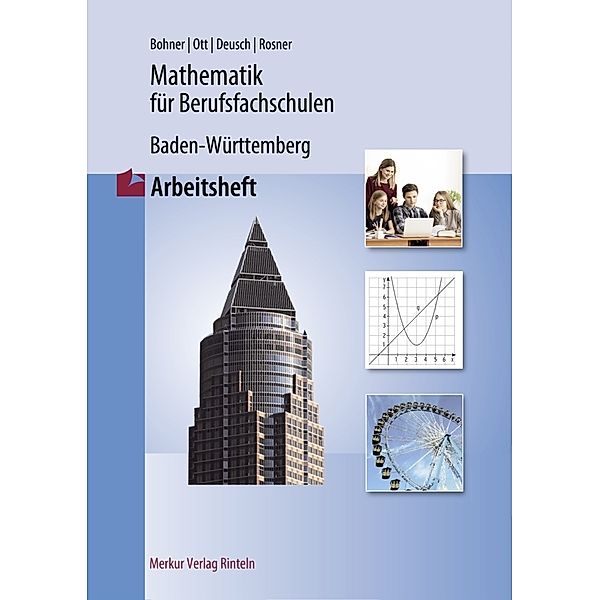 Mathematik für Berufsfachschulen - Baden Württemberg, Kurt Bohner, Roland Ott, Ronald Deusch, Stefan Rosner