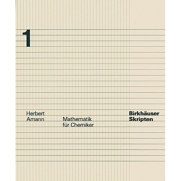 Mathematik für Chemiker / Birkhäuser Skripten Bd.1, H. Amann