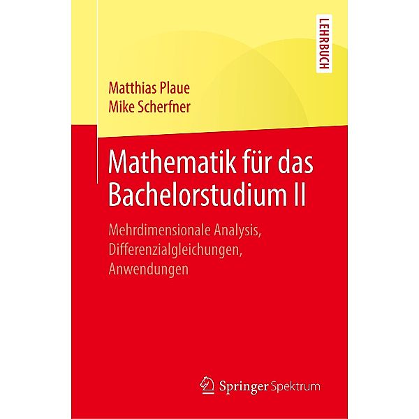 Mathematik für das Bachelorstudium, Matthias Plaue, Mike Scherfner