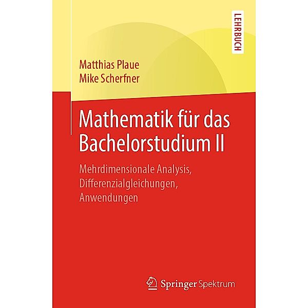 Mathematik für das Bachelorstudium II, Matthias Plaue, Mike Scherfner