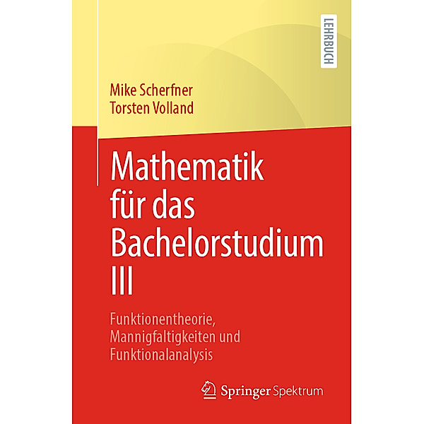 Mathematik für das Bachelorstudium III, Mike Scherfner, Torsten Volland