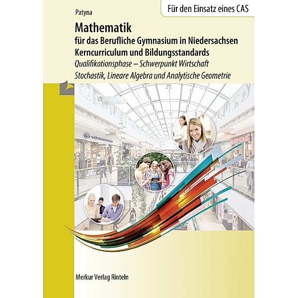 Mathematik für das Berufliche Gymnasium in Niedersachsen, Marion Patyna