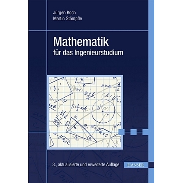 Mathematik für das Ingenieurstudium, Jürgen Koch, Martin Stämpfle