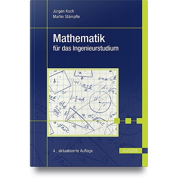 Mathematik für das Ingenieurstudium, Jürgen Koch, Martin Stämpfle