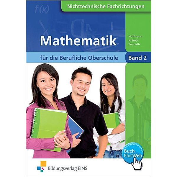 Mathematik für die Berufliche Oberschule, Klasse 12, Nichttechnische Fachrichtungen, Manfred Hoffmann, Norbert Krämer, Georg Ponnath