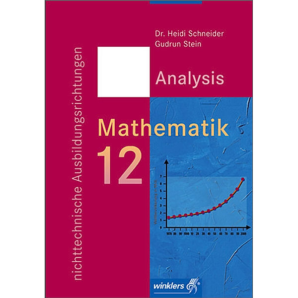 Mathematik für die berufliche Oberstufe - Nichttechnische Ausbildungsrichtungen, Heidi Schneider, Gudrun Stein