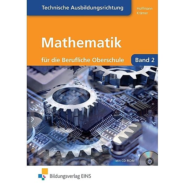 Mathematik für die Berufliche Oberstufe technische Ausbildungsrichtung, Manfred Hoffmann, Norbert Krämer