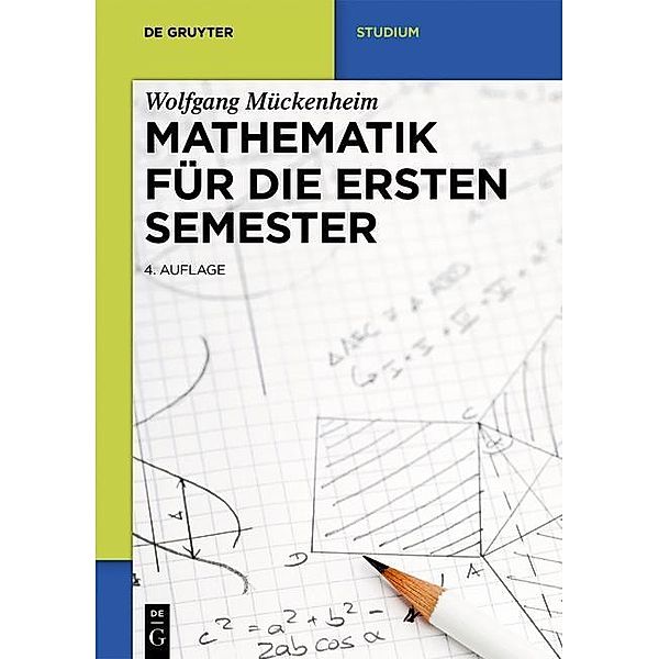 Mathematik für die ersten Semester / De Gruyter Studium, Wolfgang Mückenheim