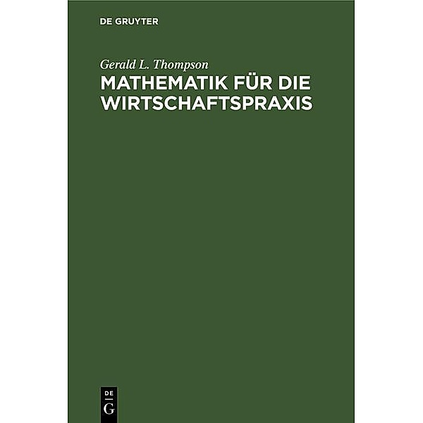 Mathematik für die Wirtschaftspraxis, John G. Kemeny, Arthur Schleifer, J. Laurie Snell, Gerald L. Thompson