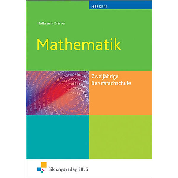 Mathematik für die Zweijährige Berufsfachschule in Hessen, Manfred Hoffmann, Norbert Krämer