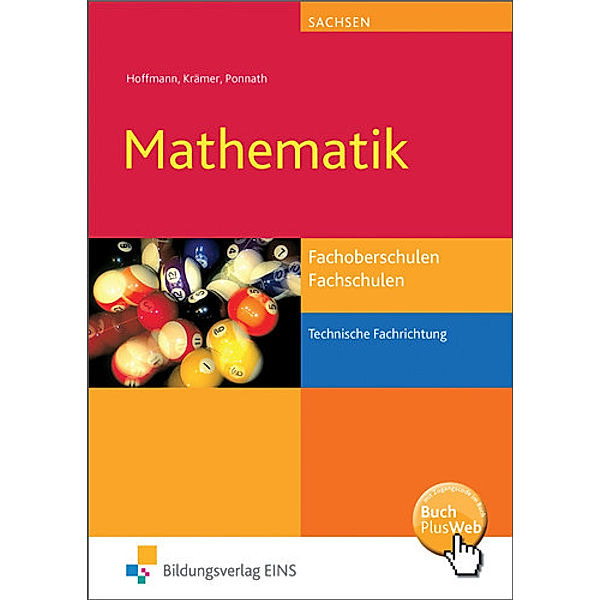 Mathematik für Fachoberschulen und Fachschulen technische Fachrichtungen in Sachsen, Manfred Hoffmann, Norbert Krämer, Georg Ponnath