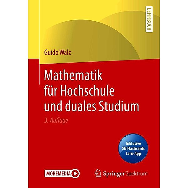 Mathematik für Hochschule und duales Studium, Guido Walz