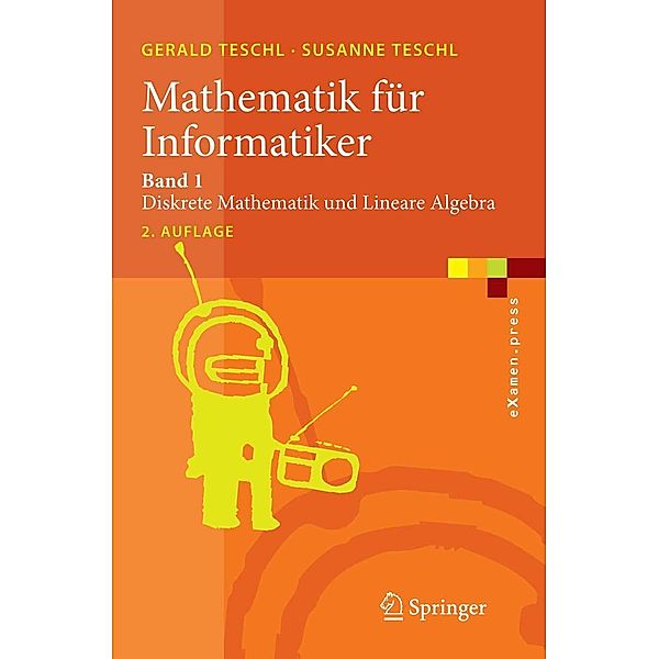 Mathematik für Informatiker / eXamen.press, Gerald Teschl, Susanne Teschl