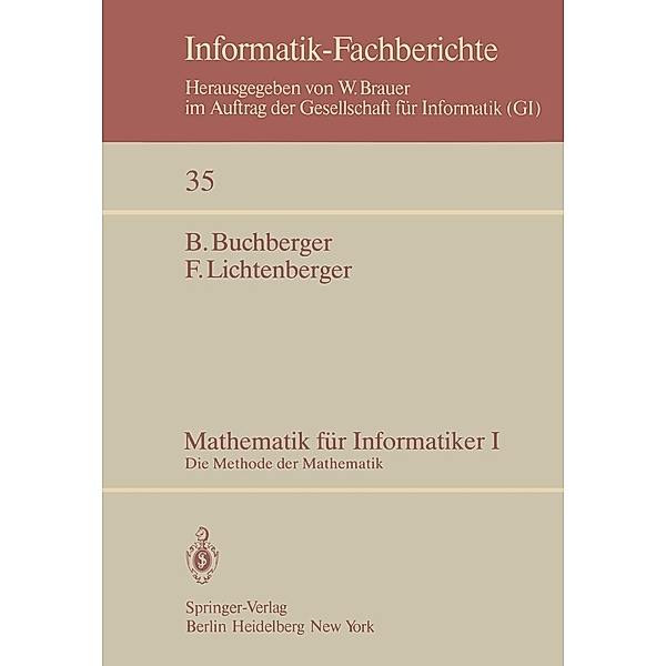 Mathematik für Informatiker I / Informatik-Fachberichte Bd.35, B. Buchberger, F. Lichtenberger