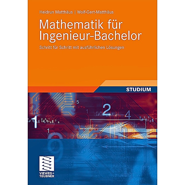 Mathematik für Ingenieur-Bachelor, Heidrun Matthäus, Wolf-Gert Matthäus