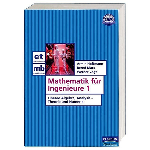Mathematik für Ingenieure 1 / Pearson Studium - IT, Armin Hoffmann, Bernd Marx, Werner Vogt